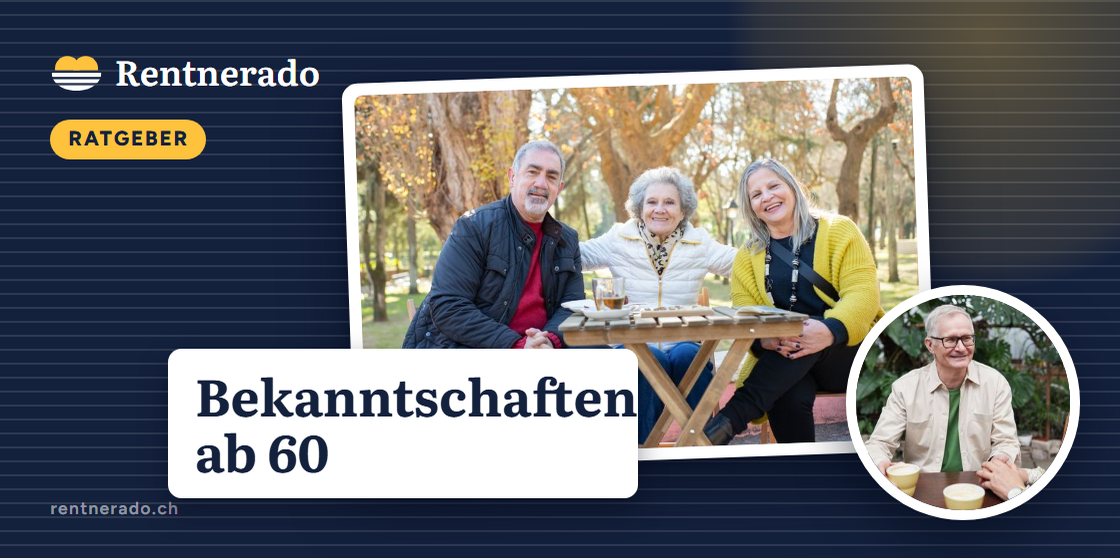 Bekanntschaften ab 60